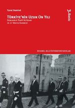 Türkiye'nin Uzun On Yılı  & Demokrat Parti İktidarı ve 27 Mayıs Darbesi