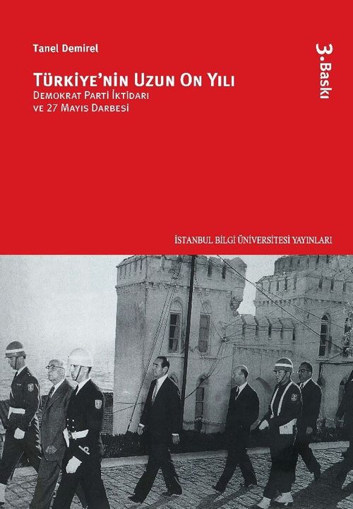 Türkiye'nin Uzun On Yılı  & Demokrat Parti İktidarı ve 27 Mayıs Darbesi