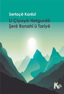 Li Çiyayê Helgurdê Şerê Ronahî û Tariyê