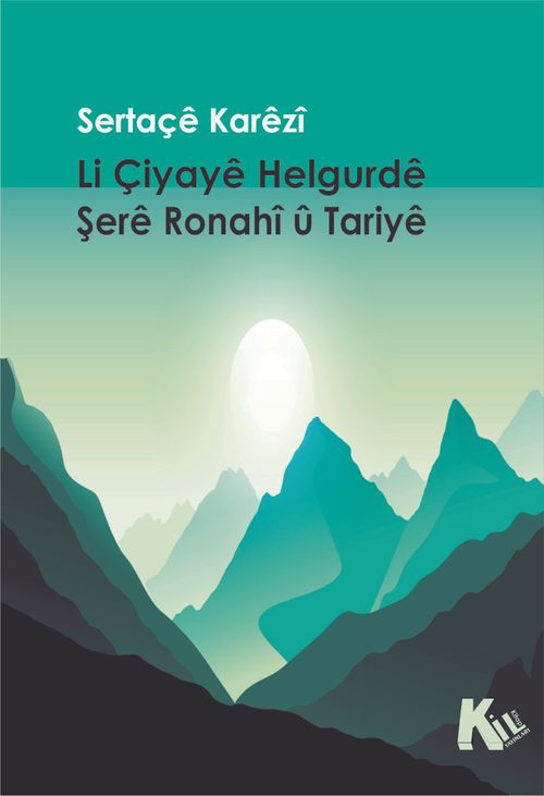 Li Çiyayê Helgurdê Şerê Ronahî û Tariyê