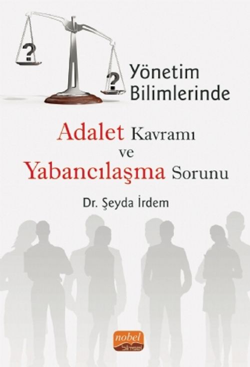 Yönetim Bilimlerinde Adalet Kavramı ve Yabancılaşma Sorunu