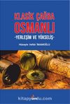Klasik Çağda Osmanlı & Yerleşim ve Yükseliş