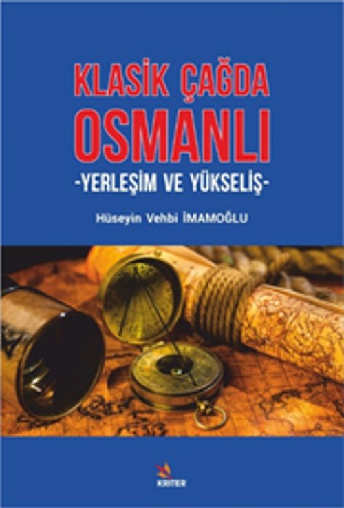 Klasik Çağda Osmanlı & Yerleşim ve Yükseliş