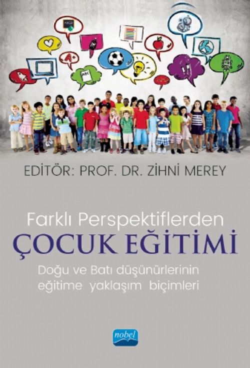 Farklı Perspektiflerde Çocuk Eğitimi & Doğu ve Batı Düşünürlerinin Eğitime Yaklaşım Biçimleri