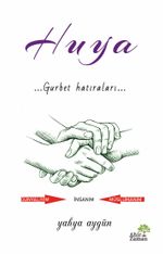 Huya & Gurbet Hatıraları