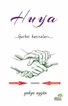 Huya & Gurbet Hatıraları - Yahya Aygün
