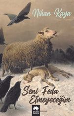 Seni Feda Etmeyeceğim