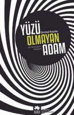 Yüzü Olmayan Adam & Bir Nörologdan Hikayeler