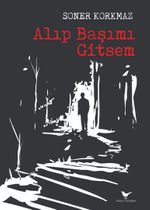 Alıp Başımı Gitsem