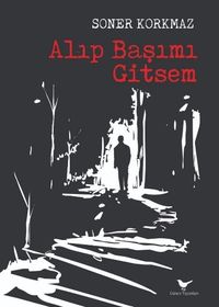 Alıp Başımı Gitsem