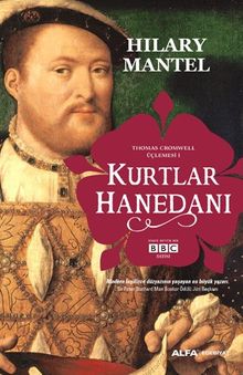 Kurtlar Hanedanı / Thomas Cromwell Üçlemesi 1