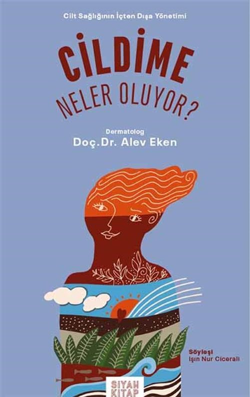 Cildime Neler Oluyor ? & Cilt Sağlığının İçten Dışa Yönetimi