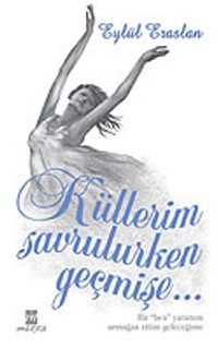 Küllerim Savrulurken Geçmise