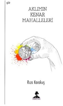 Aklımın Kenar Mahalleleri