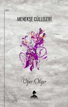 Menekşe Cülleleri - Uğur Olgar
