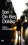Son On Beş Dakika