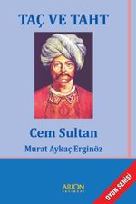 Taç ve Taht & Cem Sultan