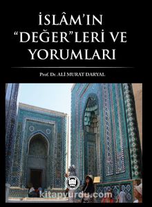 İslam’ın Değerleri ve Yorumları - Prof. Dr. Ali Murat Daryal