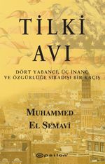 Tilki Avı & Dört Yabancı, Üç İnanç ve Özgürlüğe Sıradışı Bir Kaçış
