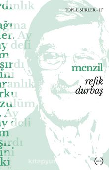 Menzil / Toplu Şiirler 2 - Refik Durbaş