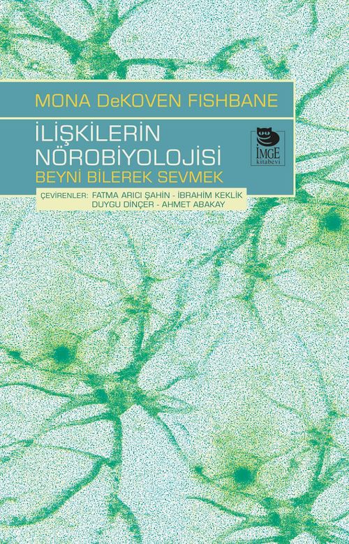 İlişkilerin Nörobiyolojisi & Beyni Bilerek Sevmek