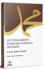 Hz. Peygamber'in İnsanlığa Sunduğu Değerler