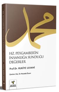 Hz. Peygamber'in İnsanlığa Sunduğu Değerler