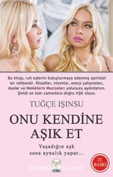 Onu Kendine Aşık Et - Tuğçe Işınsu