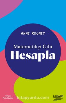 Matematikçi Gibi Hesapla - Anne Rooney