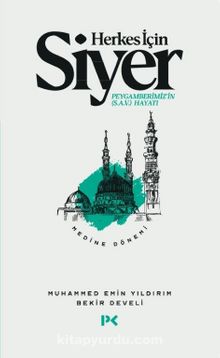 Herkes İçin Siyer 2.Cilt & Peygamberimiz'in (s.a.v.) Hayatı / Medine Dönemi - Muhammed Emin Yıldırım