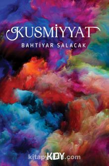 Kusmiyyat - Bahtiyar Salacak