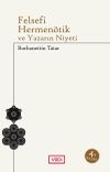 Felsefi Hermen&ouml;tik ve Yazarın Niyeti