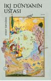 İki D&uuml;nyanın Ustası