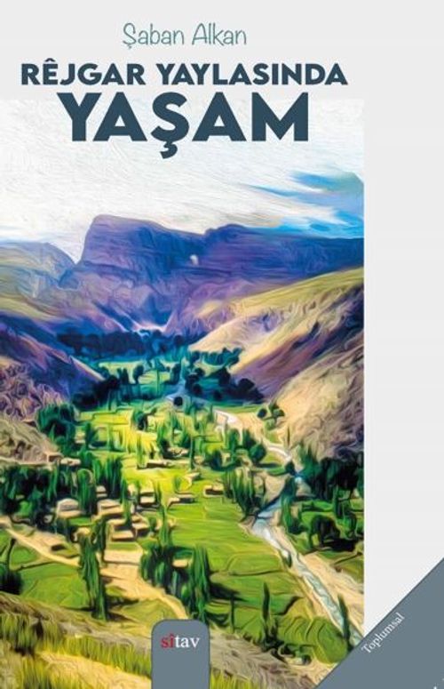Rejgar Yaylasında Yaşam    