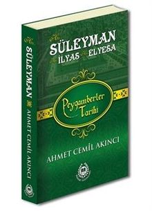 Hz. Süleyman, Hz. İlyas & Hz. Elyesa