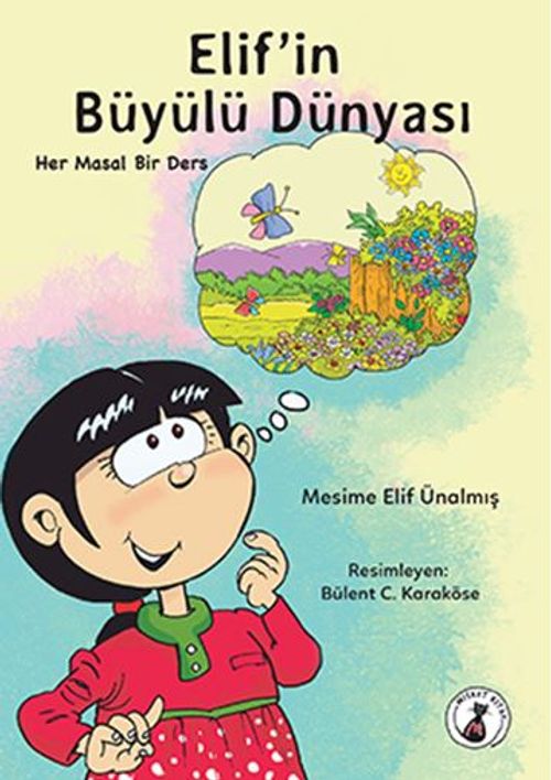 Elif'in Büyülü Dünyası / Her Masal Bir Ders