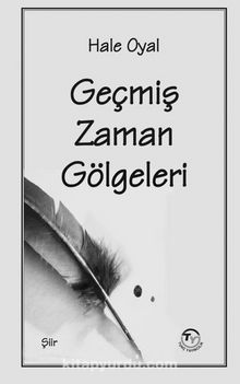Geçmiş Zaman Gölgeleri - Hale Oyal