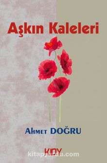 Aşkın Kaleleri - Ahmet Doğru