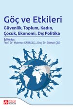 Göç ve Etkileri Güvenlik, Toplum, Kadın, Çocuk, Ekonomi, Dış Politika