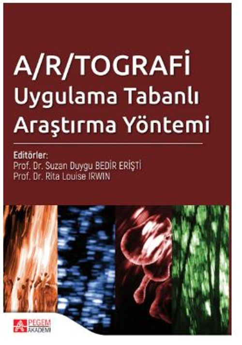 A/R/TOGRAFİ Uygulama Tabanlı Araştırma Yöntemi