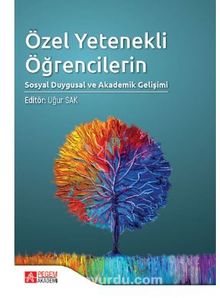 Özel Yetenekli Öğrencilerin Sosyal Duygusal ve Akademik Gelişimi - Kolektif