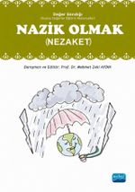 Nazik Olmak (Nezake) - Değer Sandığı 4 / Okulda Değerler Eğitimi Materyalleri