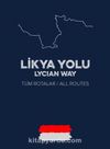 Likya Yolu / Lycian Way (Tüm Rotalar – All Routes)