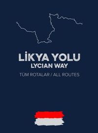 Likya Yolu / Lycian Way  (Tüm Rotalar – All Routes)