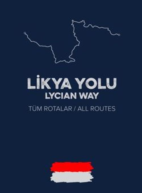 Likya Yolu / Lycian Way  (Tüm Rotalar – All Routes)