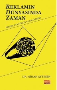 Reklamın Dünyasında Zaman: Bellek, Otantiklik, ve Hız Üzerine