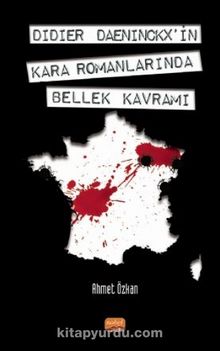 Didier Daeninckx'in Kara Romanlarında Bellek Kavramı - Ahmet Özkan