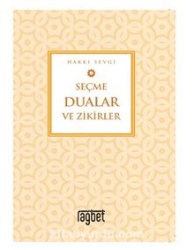 Seçme Dualar ve Zikirler - Hakkı Sevgi