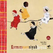 Kırmızısarısiyahbeyaz - Brigitte Minne