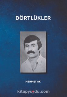 Dörtlükler - Mehmet Ak